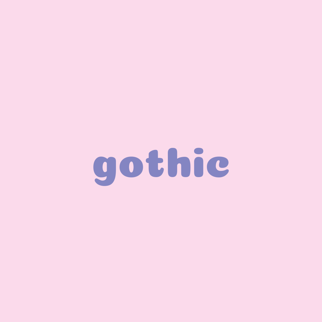 ⊹ ࣪ ˖ gothic